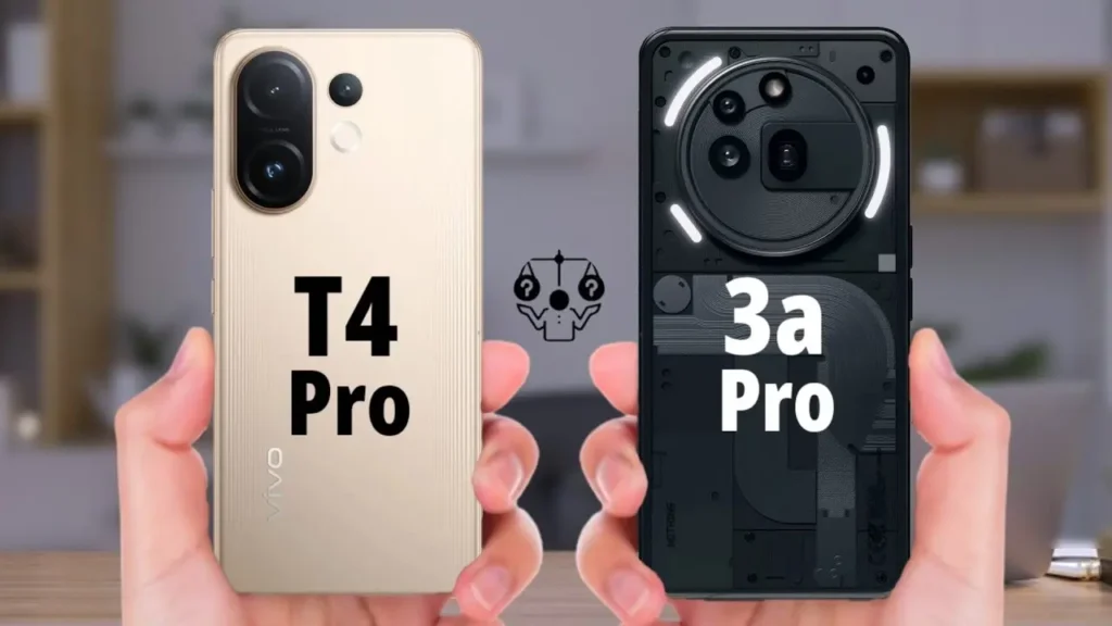 Nothing Phone 3a Pro vs Vivo T4 Pro